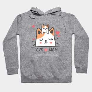 cat with his mother, happy mothers day Hoodie